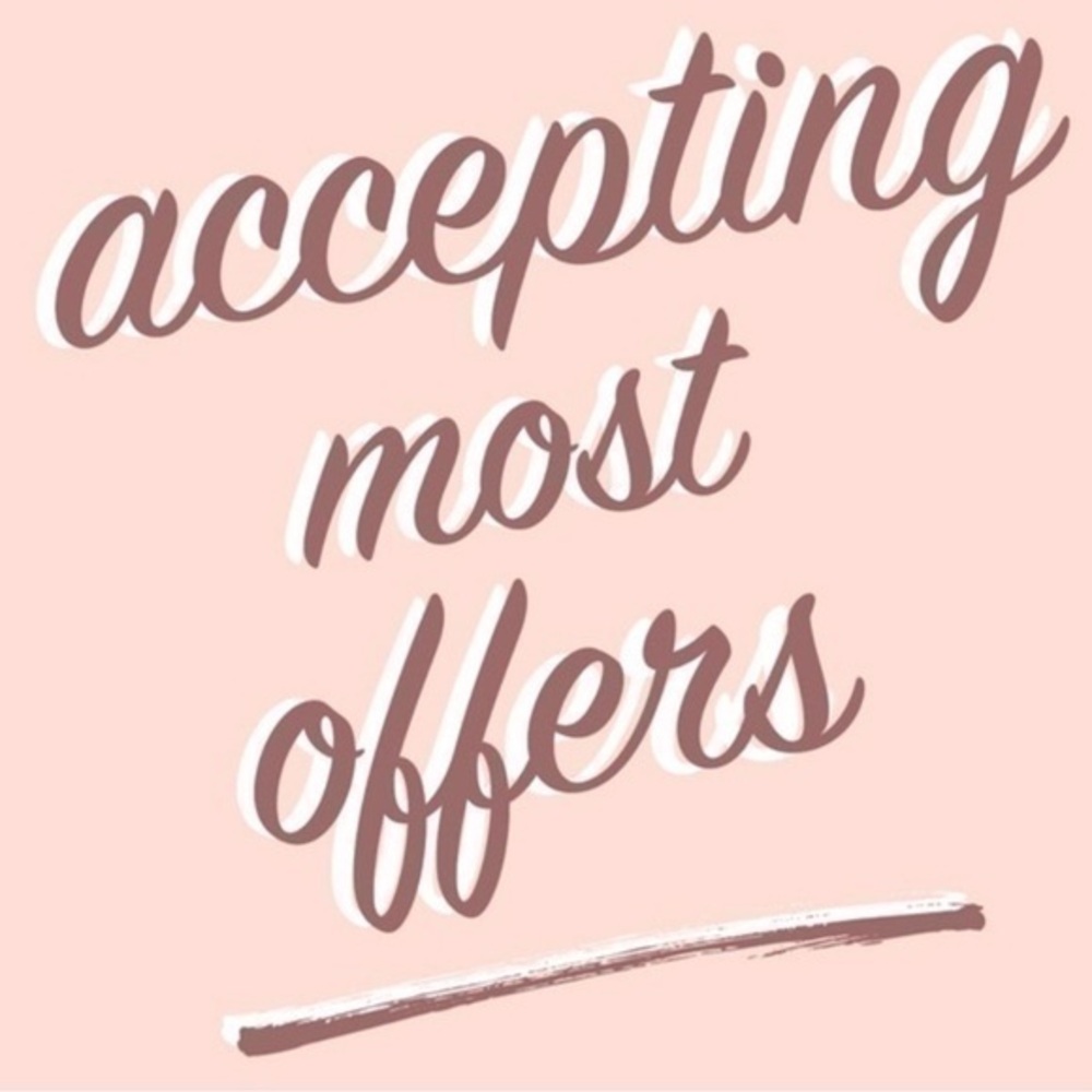 Accepting Most Offers!!!